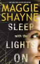 Sleep With The Lights On - Maggie Shayne