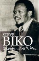 I Write What I Like - Steve Biko, Desmond Tutu, Nkosinathi Biko