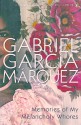 Memories of My Melancholy Whores - Gabriel García Márquez