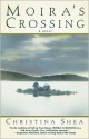 Moira's Crossing - Christina Shea