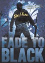 Fade to Black - Alex Flinn