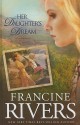 Her Daughter's Dream (Marta's Legacy, #2) - Francine Rivers