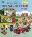 Richard Scarry's Best Word Book Ever - Richard Scarry