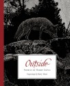 Outside - Barry Lopez, Barry Moser, James Perrin Warren