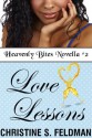 Love Lessons (Heavenly Bites Novella #2) (Heavenly Bites Novellas) - Christine S. Feldman, Elaina Lee