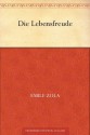 Die Lebensfreude (German Edition) - Émile Zola