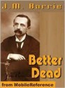 Better Dead - J.M. Barrie