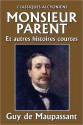 Monsieur Parent Et autres histoires courtes - Guy de Maupassant