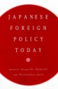 Japanese Foreign Policy Today - Purnendra Jain, Takashi Inoguchi