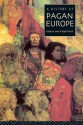 A History of Pagan Europe - Prudence Jones, Nigel Pennick