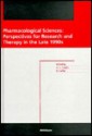 Pharmacological Sciences: Perspectives For Research And Therapy In The Late 1990s - A. Claudio Cuello