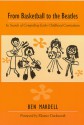 From Basketball to the Beatles: In Search of Compelling Early Childhood Curriculum - Ben Mardell, Lois Bridges Bird, Eleanor Duckworth