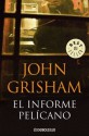 El Informe Pelícano - John Grisham