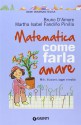 Matematica Come Farla Amare - Bruno D'Amore, Martha I. Fandino Pinilla