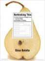 Rethinking Thin: The New Science of Weight Loss---And the Myths and Realities of Dieting (MP3 Book) - Gina Kolata, Ellen Archer