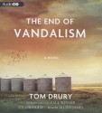 The End of Vandalism - Tom Drury