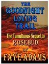 The Goodnight Loving Trail (Triple X Texas Women) - Faye Adams