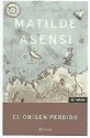 El Origen Perdido - Matilde Asensi