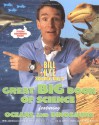 Bill Nye the Science Guy's Great Big Book of Science: Featuring Oceans and Dinosaurs - Bill Nye, Ian G. Saunders, John Dykes