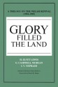 Glory Filled the Land : A Trilogy on the Welsh Revival of 1904-1905 - H. Elvet Lewis, G. Campbell Morgan