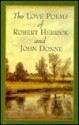 The Love Poems of Robert Herrick and John Donne - Robert Herrick, John Donne, Louis Untermeyer