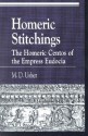 Homeric Stitchings: The Homeric Centos of the Empress Eudocia - Mark David Usher