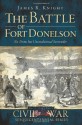 The Battle of Fort Donelson: No Terms But Unconditional Surrender (Civil War Sesquicentennial) - James R. Knight