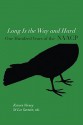 Long Is the Way and Hard: One Hundred Years of the National Association for the Advancement of Colored People (NAACP) - Kevern Verney, Lee Sartain, Adam Fairclough