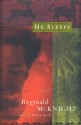 He Sleeps: A Novel - Reginald McKnight