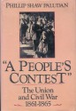 A People's Contest: The Union and Civil War, 1861-1865 - Phillip Shaw Paludan