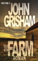 Die Farm: Roman (German Edition) - John Grisham