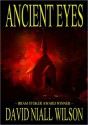 Ancient Eyes - David Niall Wilson