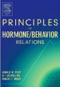 Principles of Hormone/Behavior Relations - Donald W. Pfaff, M. Ian Phillips, Robert T Rubin