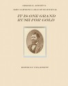 It Is One Grand Rush for Gold: George E. Jewett's 1849 California Gold Rush Journal - Tom Jewett