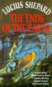 The Ends of the Earth - Lucius Shepard, Shepard Lucius