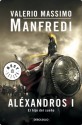 Alexandros I (Spanish Edition) - Valerio Massimo Manfredi