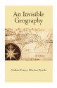 An Invisible Geography - Nadine Pinede