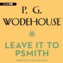 Leave It to Psmith - P.G. Wodehouse