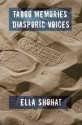 Taboo Memories, Diasporic Voices - Ella Shohat