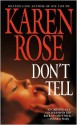 Don't Tell (Romantic Suspense #1) - Karen Rose