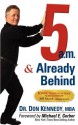 5 A.M. & Already Behind - Don Kennedy, Michael E. Gerber