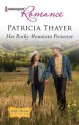 Her Rocky Mountain Protector - Patricia Thayer