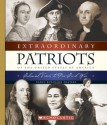 Extraordinary Patriots of the United States of America: Colonial Times to Pre-Civil War (Extraordinary People) - Nancy Robinson Masters