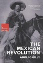 The Mexican Revolution - Adolfo Gilly, Patrick Camiller