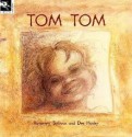 Tom Tom - Rosemary Sullivan, Dee Huxley