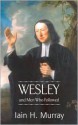 Wesley and Men Who Followed - Iain H. Murray