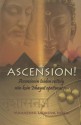 Ascension!: An Analysis of the Art of Ascension as Taught by the Ishayas - Maharishi Sadasiva Isham