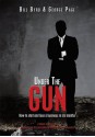 Under The Gun:How to start and lose a business in six months - George Page, Bill Byrd