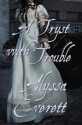 A Tryst With Trouble - Alyssa Everett