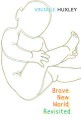 Brave New World Revisited - Aldous Huxley, David Bradshaw